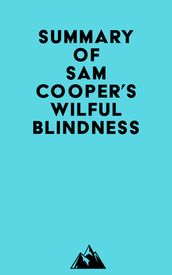 Summary of Sam Cooper s Wilful Blindness
