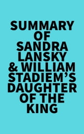 Summary of Sandra Lansky & William Stadiem s Daughter of the King