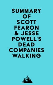 Summary of Scott Fearon & Jesse Powell s Dead Companies Walking