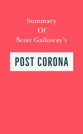 Summary of Scott Galloway s Post Corona