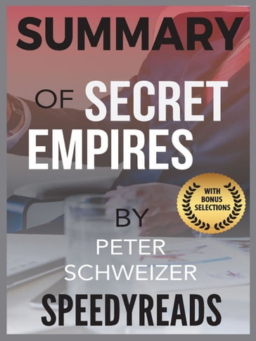 Summary of Secret Empires by Peter Schweizer - SpeedyReads