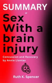 Summary of Sex with a Brain Injury