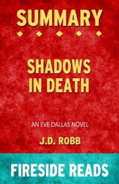 Summary of Shadows in Death: An Eve Dallas Novel by J.D. Robb