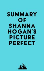 Summary of Shanna Hogan s Picture Perfect