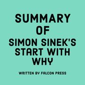 Summary of Simon Sinek s Start with Why