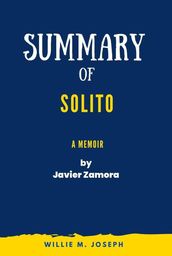 Summary of Solito A Memoir By Javier Zamora