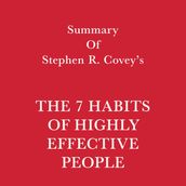 Summary of Stephen R. Covey s The 7 Habits of Highly Effective People