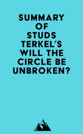 Summary of Studs Terkel s Will the Circle Be Unbroken?