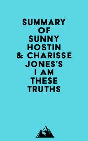 Summary of Sunny Hostin & Charisse Jones s I Am These Truths