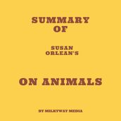 Summary of Susan Orlean s On Animals