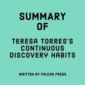 Summary of Teresa Torres s Continuous Discovery Habits