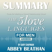 Summary of The 5 Love Languages for Men: Tools for Making a Good Relationship Great by Gary Chapman