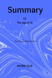 Summary of The Age of AI