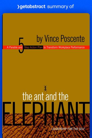 Summary of The Ant and the Elephant by Vince Poscente - getAbstract AG
