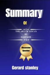 Summary of The Art of Focus