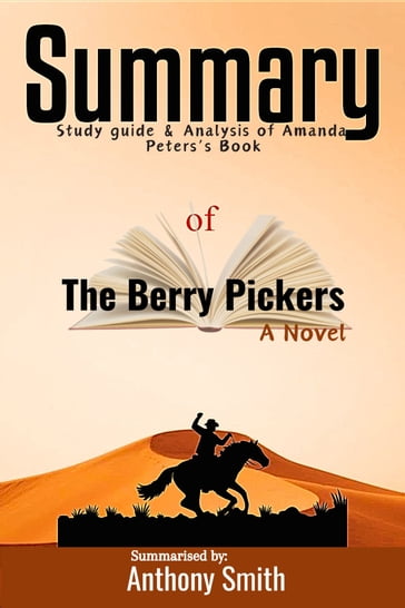 Summary of The Berry Pickers by Amanda Peters - Anthony Smith