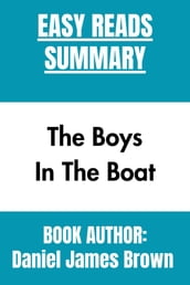 Summary of The Boys in the Boat By Daniel James Brown