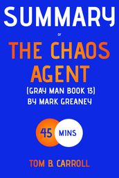 Summary of The Chaos Agent (Gray Man Book 13) by Mark Greaney
