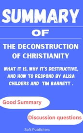 Summary of The Deconstruction of Christianity