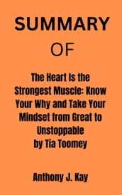 Summary of The Heart Is the Strongest Muscle