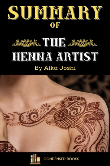 Summary of The Henna Artist by Alka Joshi - Condensed Books