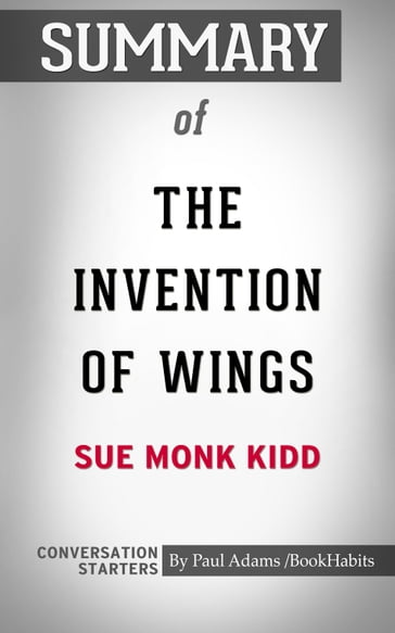 Summary of The Invention of Wings - Paul Adams