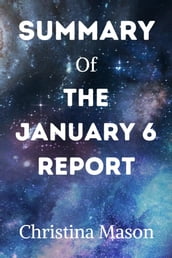 Summary of The January 6 Report