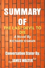 Summary of The Last Devil To Die A Novel By Richard Osman