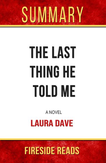 Summary of The Last Thing He Told Me: A Novel by Laura Dave - Fireside Reads