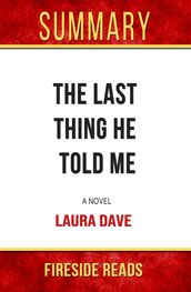 Summary of The Last Thing He Told Me: A Novel by Laura Dave