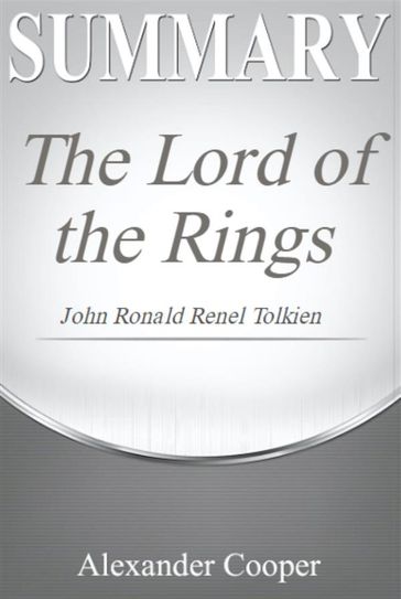 Summary of The Lord of the Rings - Alexander Cooper