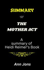 Summary of The Mother Act