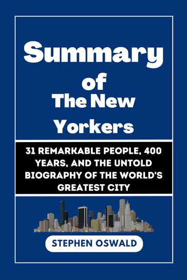 Summary of The New Yorkers - Stephen Oswald
