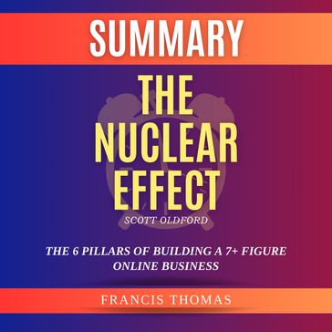 Summary of The Nuclear Effect by Scott Oldford - Francis Thomas