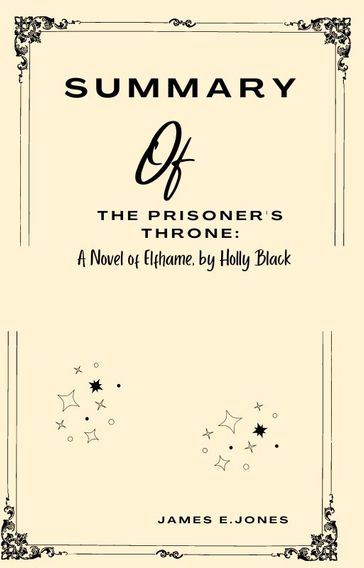 Summary of The Prisoner's Throne: - James E. Jones