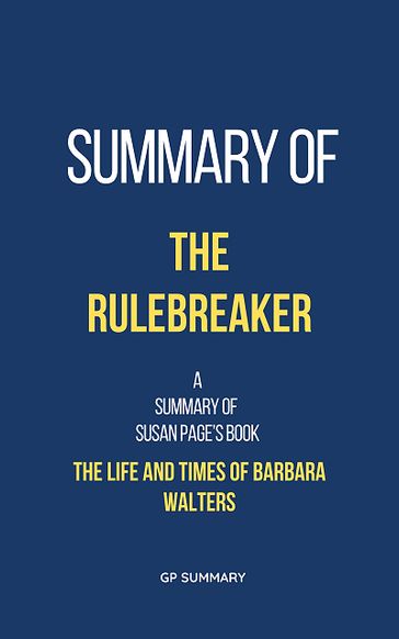 Summary of The Rulebreaker by Susan Page - GP SUMMARY