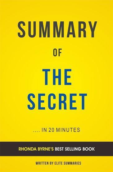Summary of The Secret: by Rhonda Byrne   Includes Analysis - Elite Summaries