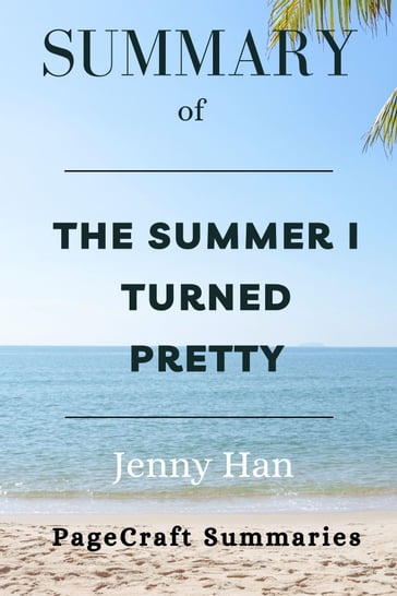 Summary of The Summer I Turned Pretty by Jenny Han - PageCraft Summaries