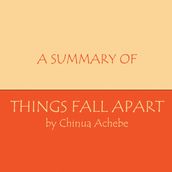 Summary of Things Fall Apart, A