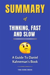 Summary of Thinking, Fast and Slow