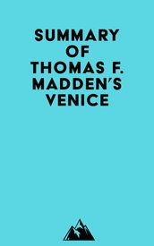 Summary of Thomas F. Madden s Venice