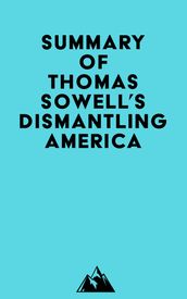 Summary of Thomas Sowell s Dismantling America