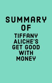 Summary of Tiffany Aliche s Get Good With Money
