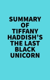 Summary of Tiffany Haddish s The Last Black Unicorn