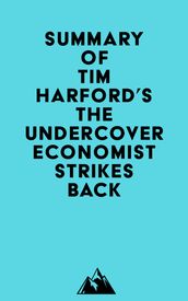 Summary of Tim Harford s The Undercover Economist Strikes Back