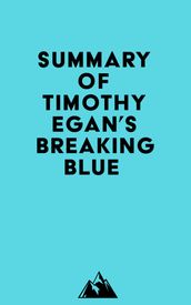 Summary of Timothy Egan s Breaking Blue