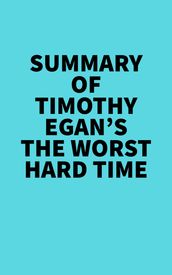 Summary of Timothy Egan s The Worst Hard Time