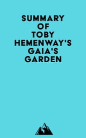 Summary of Toby Hemenway s Gaia s Garden