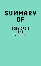 Summary of Toby Ord s The Precipice