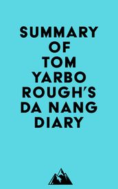 Summary of Tom Yarborough s Da Nang Diary